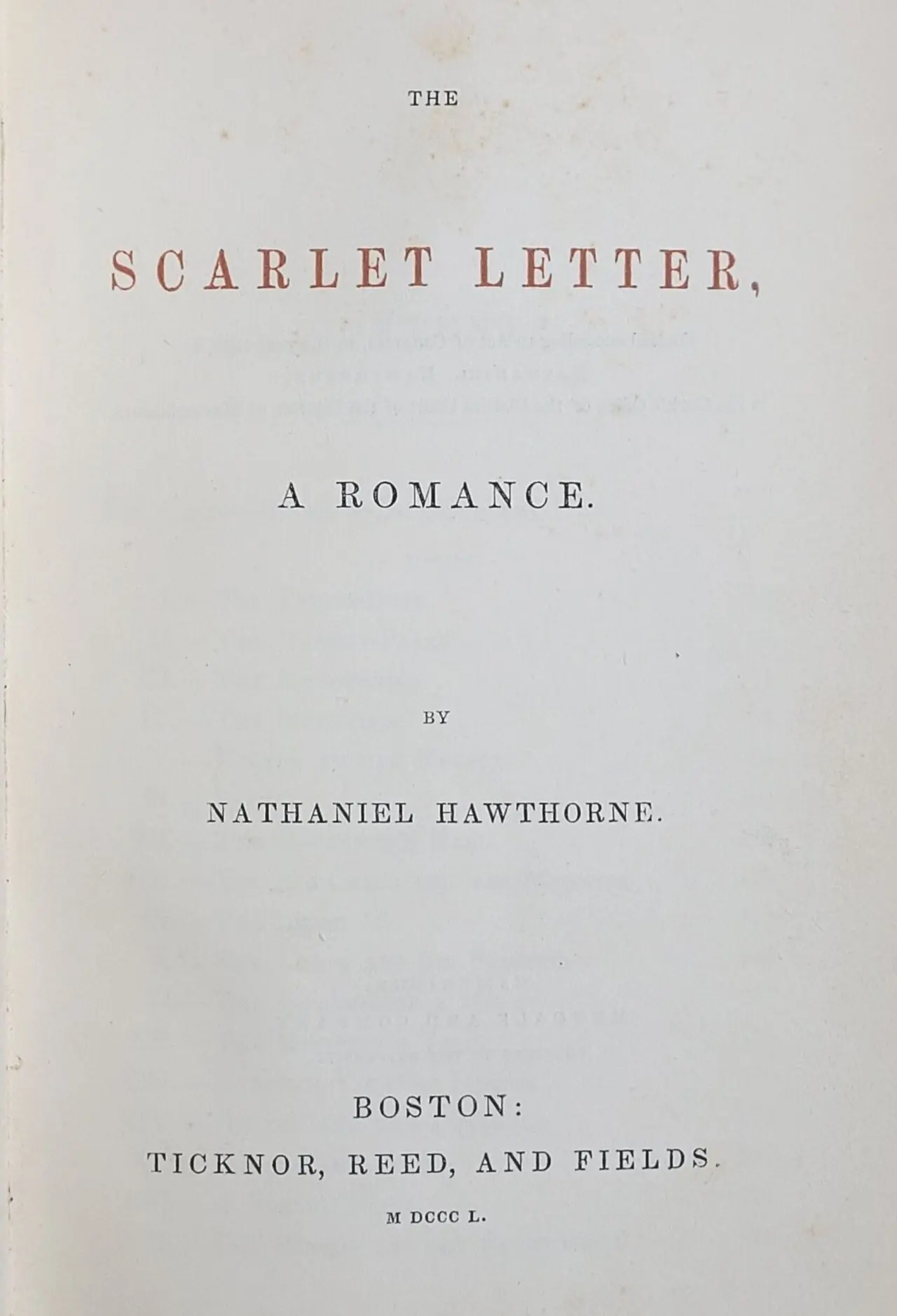 Title page of the 1850 first edition of Nathaniel Hawthorne's The Scarlet Letter, published in Boston by Ticknor, Reed, and Fields.